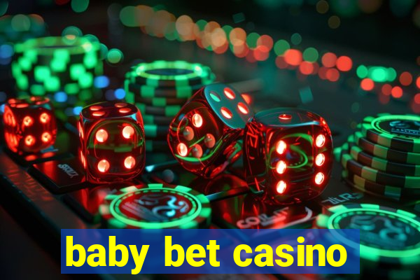 baby bet casino